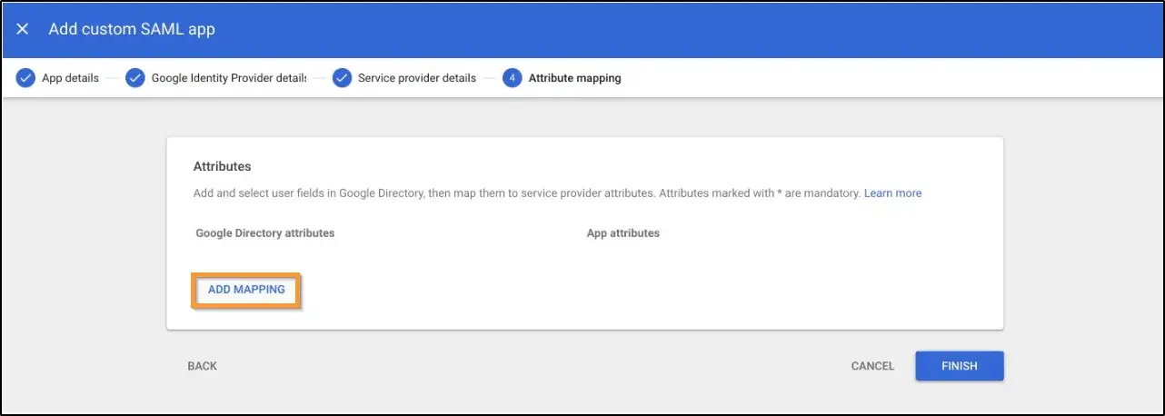 How to enable SSO and use G Suite as identity provider click ADD MAPPING button to each SAML attribute field